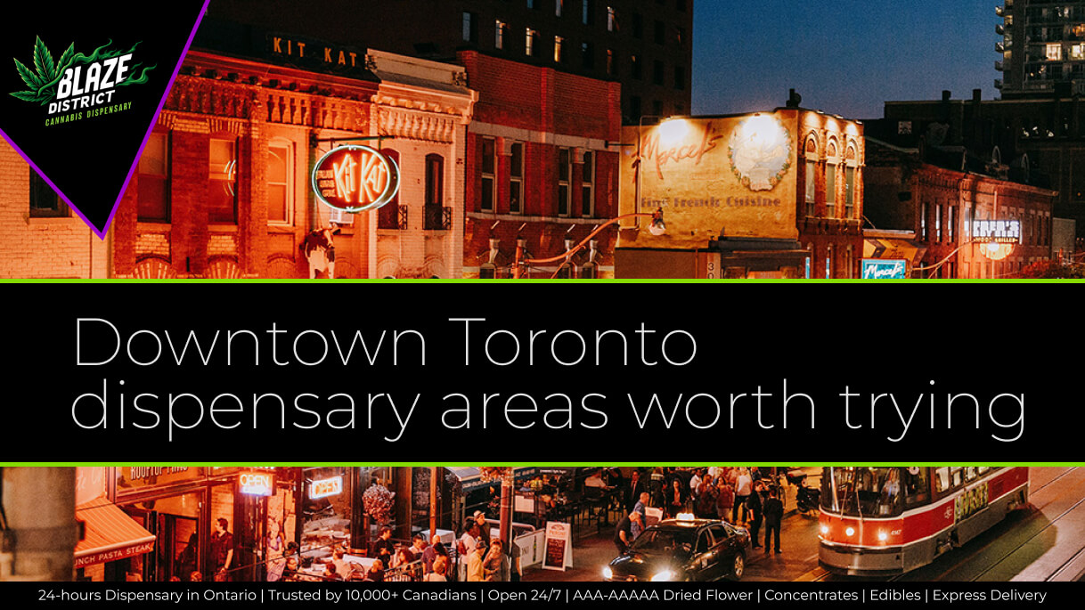 Downtown Toronto streets near walk-in legal cannabis dispensary areas, Blaze District